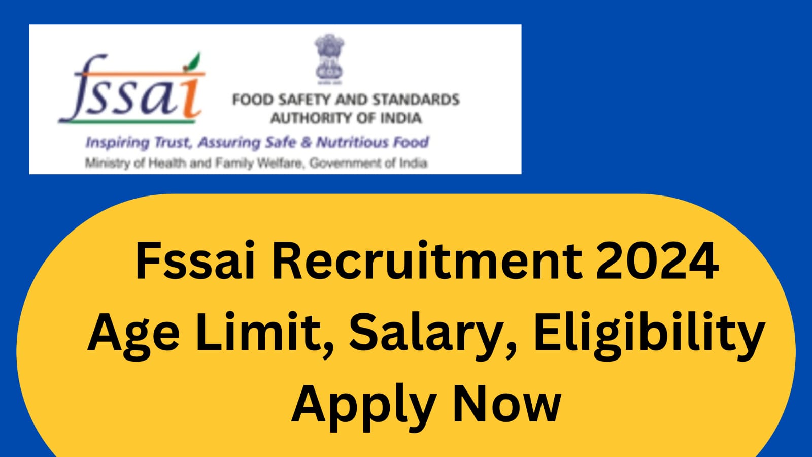 FSSAI Recruitment 2024 | Eligibility | Apply Now |