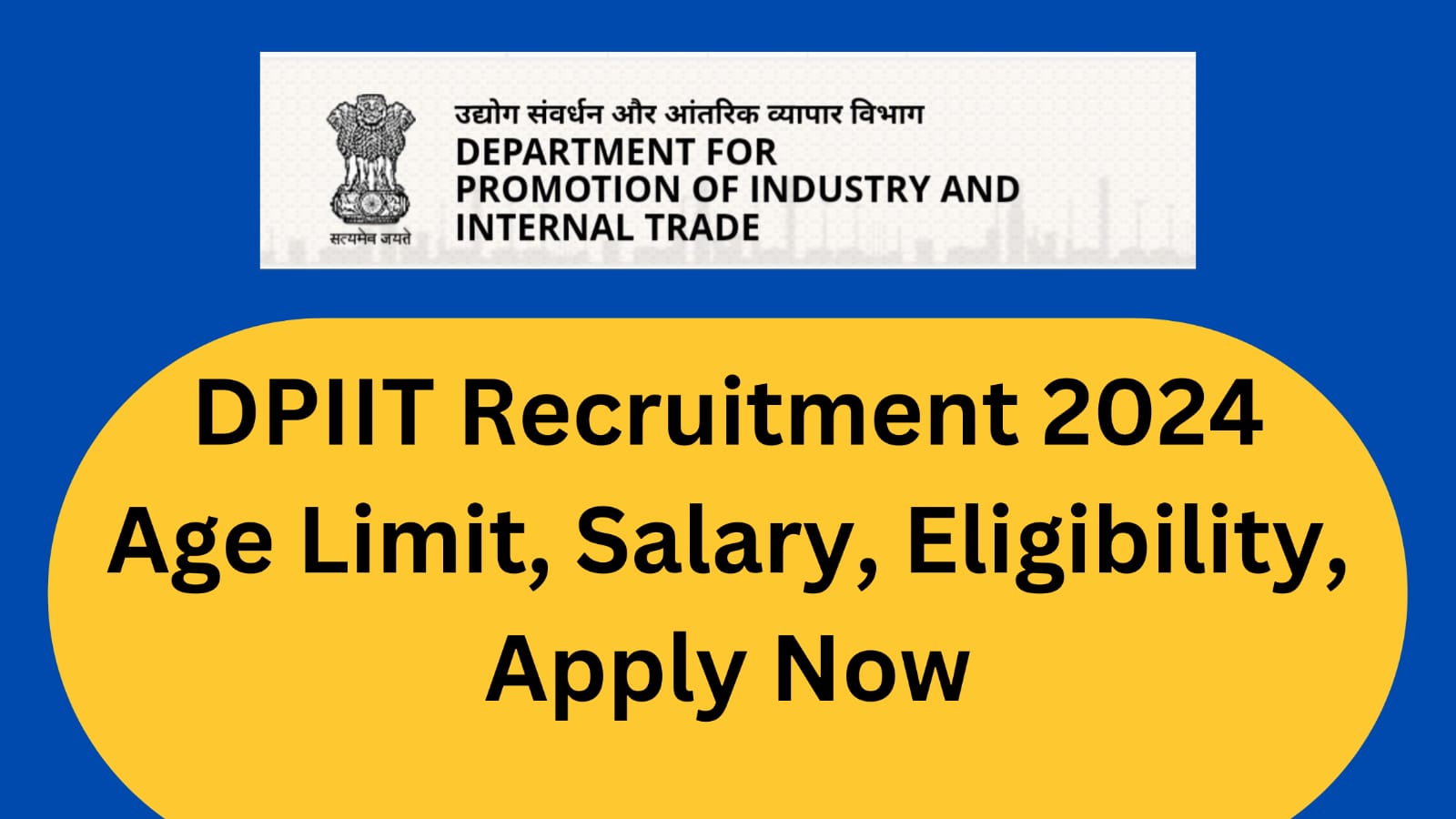 DPIIT Recruitment 2024 | Eligibility | Apply Now