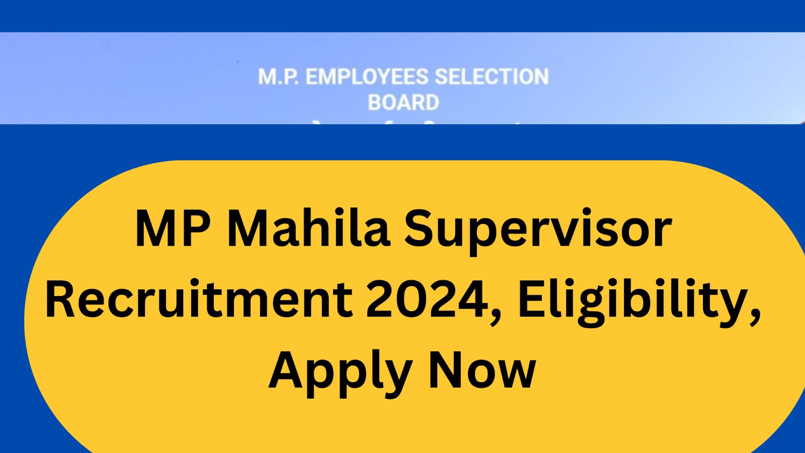 MP Mahila Supervisor Recruitment 2024 | Eligibility | Apply Now